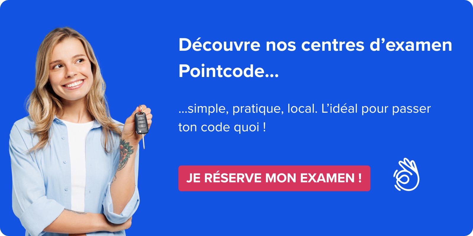 Découvre nos centres d’examen Pointcode… …simple, pratique, local. L’idéal pour passer ton code quoi ! JE RÉSERVE MON EXAMEN !