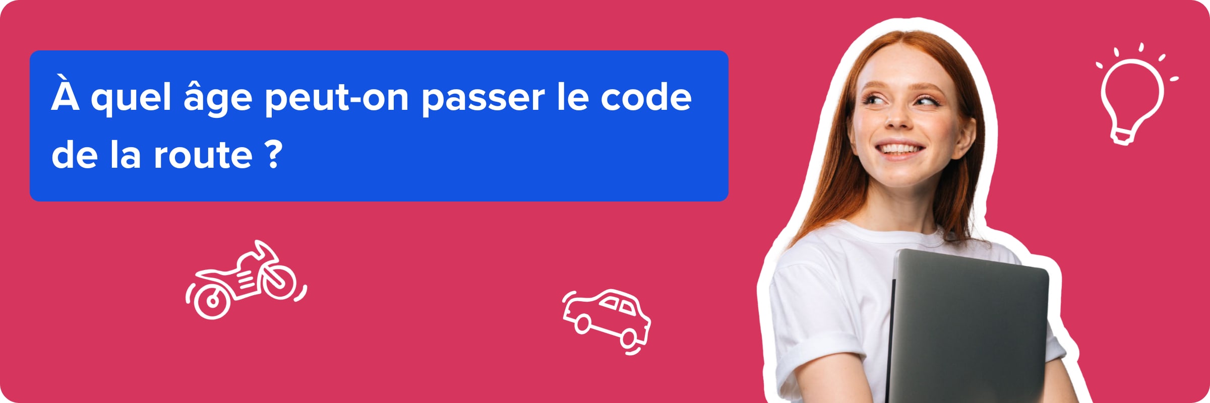 à quel âge peut-on passer le code de la route ? 