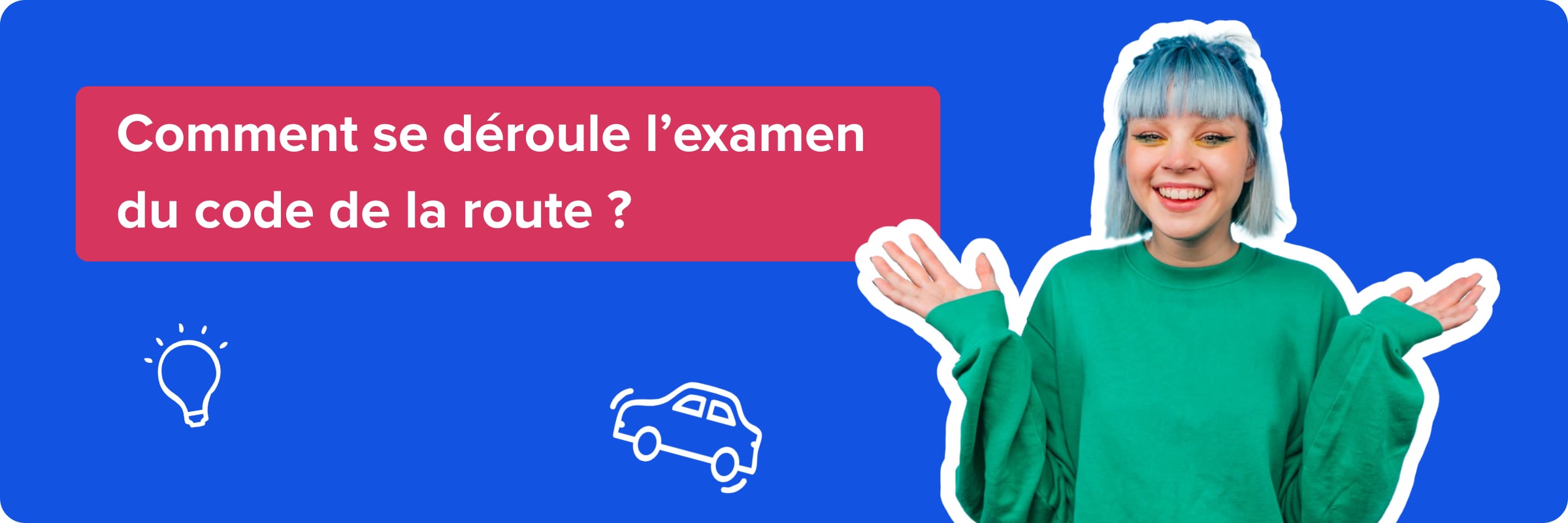 Comment se déroule l'examen du code de la route ?