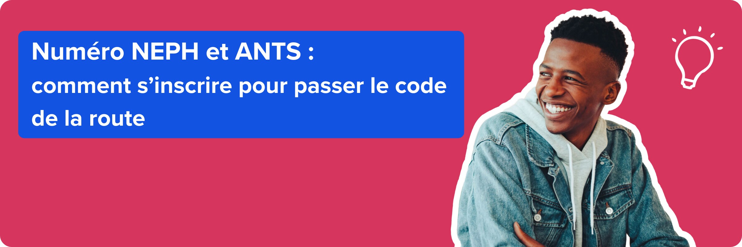 numéro neph et ants : comment s'inscrire pour passer le code de la route